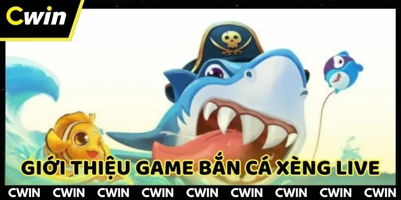 Siêu phẩm bắn cá xèng live hot nhất
