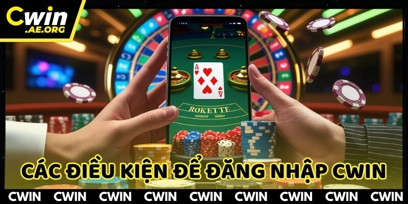 Cần tuân thủ các điều kiện để cấp quyền đăng nhập CWIN