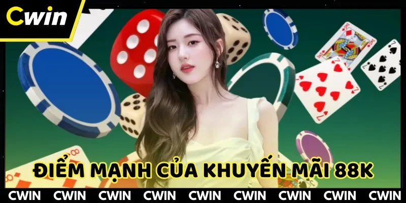 CWIN khuyến mãi 88K giảm thiểu rủi ro ban đầu