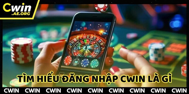 Đăng nhập CWIN là bước cần thiết để tham gia cược