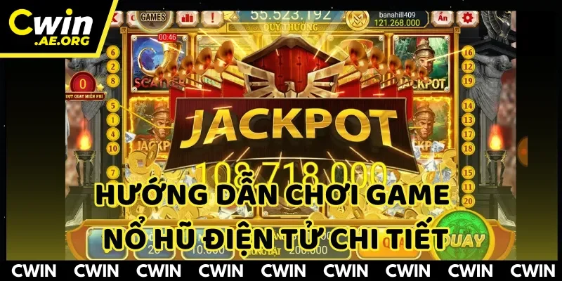 Hướng dẫn cách chơi nổ hũ điện tử chi tiết
