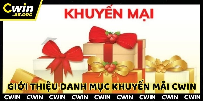 Giới thiệu danh mục khuyến mãi CWIN