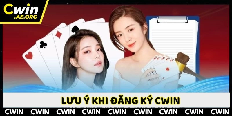 Những lưu ý quan trọng để đăng ký CWIN suôn sẻ