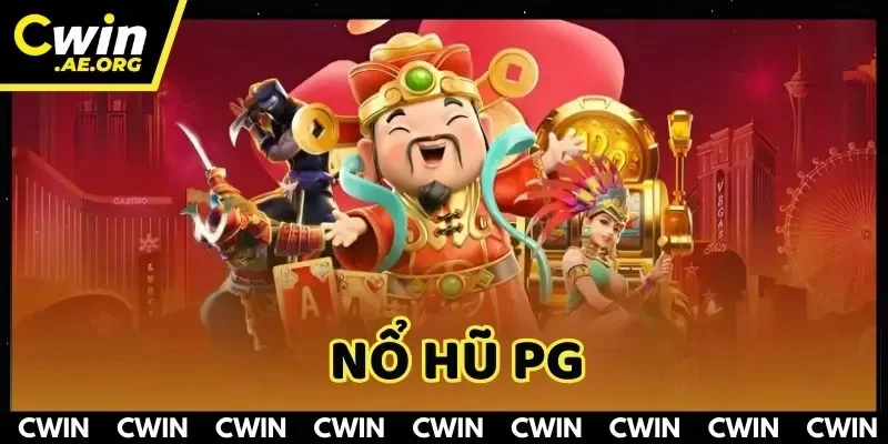 Nổ Hũ PG – Quy Tụ Hàng Loạt Siêu Phẩm Đẳng Cấp Quốc Tế 2025