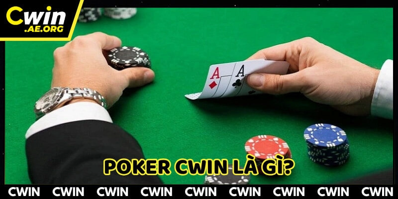 Poker Cwin là một tựa game hot hiện nay