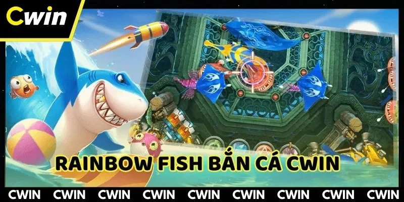 Rainbow Fish Bắn Cá – Thiên Đường Đổi Thưởng Xanh Chín 2025
