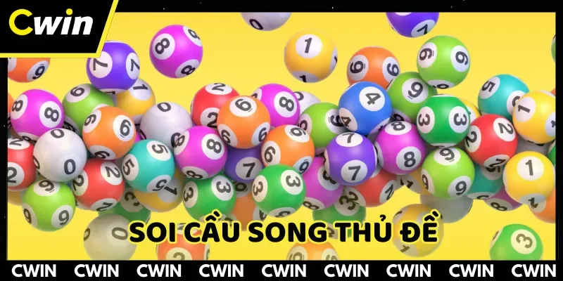 Soi Cầu Song Thủ Đề Tại CWIN Chinh Phục Tiền Thưởng Lớn
