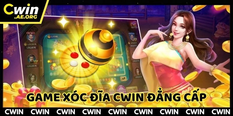 Xóc Đĩa CWIN – Game Dân Gian Truyền Thống Hot Nhất 2025